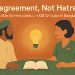 Disagreement, Not Hatred: Responsible Conversations on LGBTQ Issues in Bangladesh